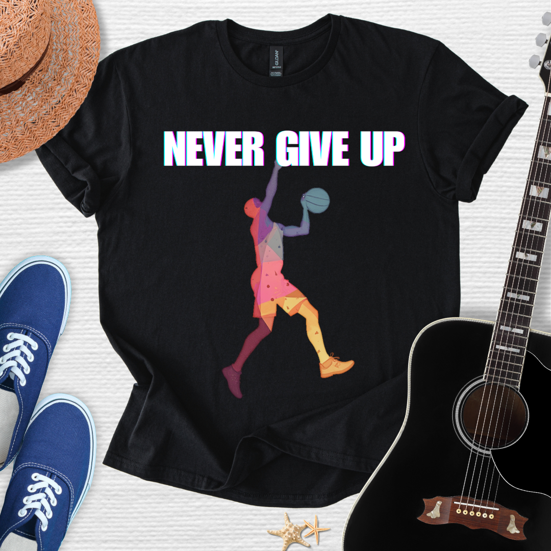 Never Give Up Basketball Tee