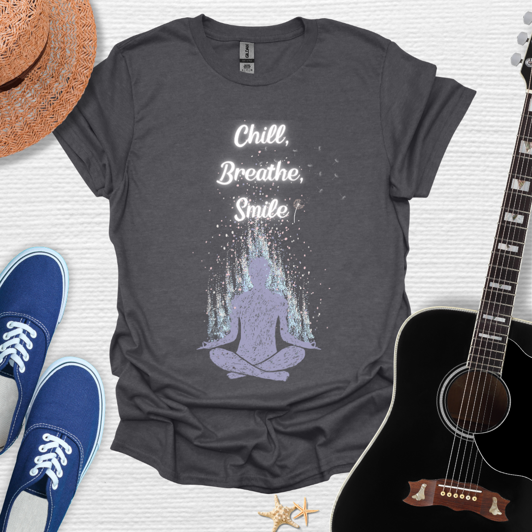 Chill, Breathe, Smile Meditation Tee