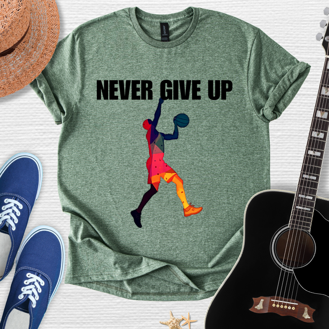 Never Give Up Basketball Tee