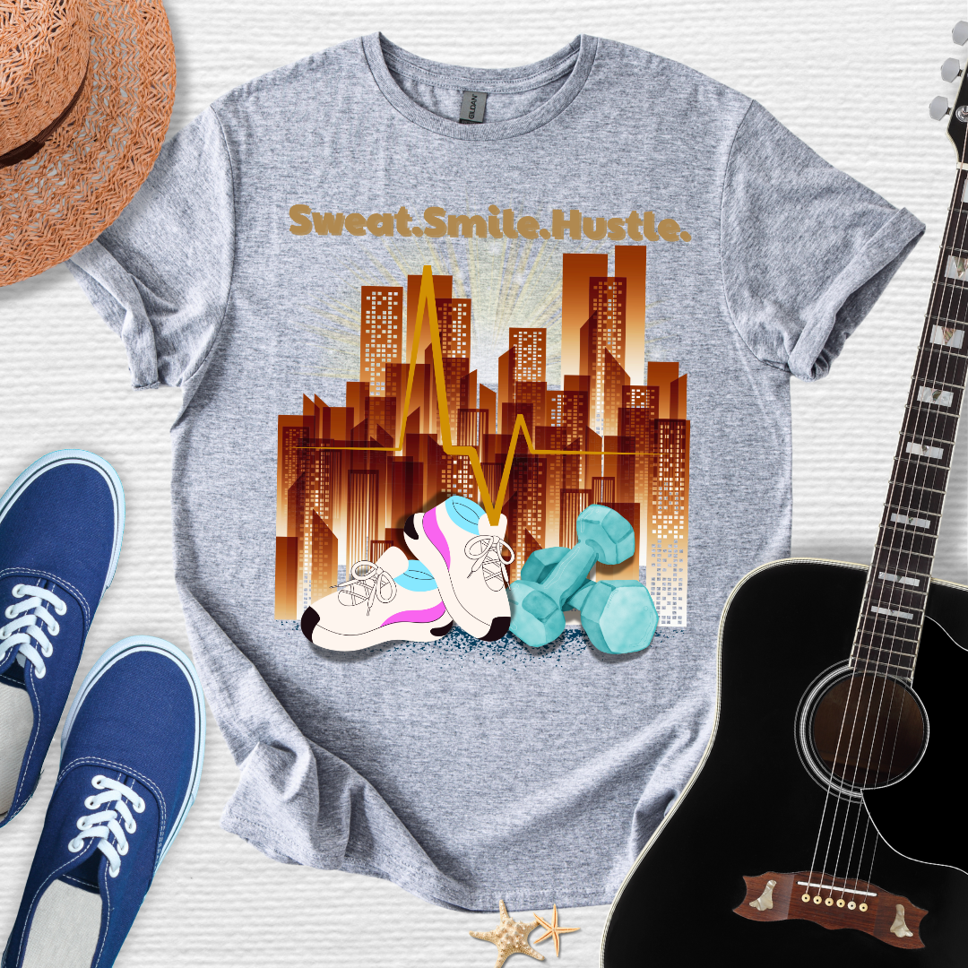 Sweat. Smile.Hustle. Tee