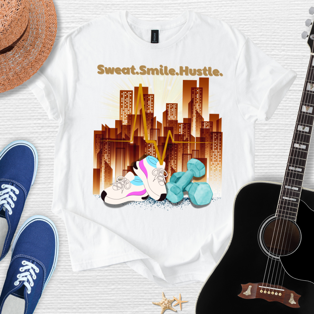 Sweat. Smile.Hustle. Tee